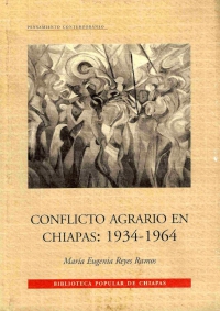 Conflicto agrario en Chiapas: 1934-1964