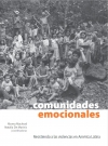 Comunidades emocionales. Resistiendo a las violencias en América Latína