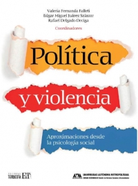 Política y violencia. Aproximaciones desde la psicología social