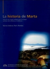 La historia de Marta. Vida de una mujer indígena por los largos caminos de la Mixteca a California
