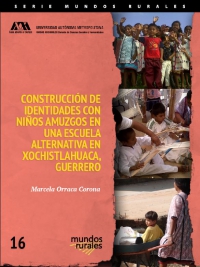 Construcción de identidades con niños amuzgos en una escuela alternativa en Xochistlahuaca, Guerrero