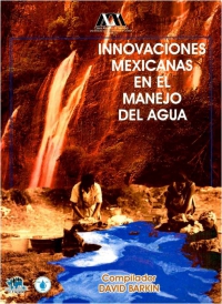 Innovaciones Mexicanas en el Manejo del Agua
