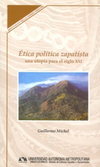 Ética política zapatista: una utopía para el siglo XXI