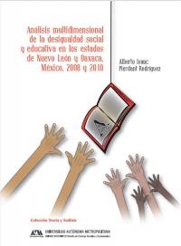 Análisis multidimensional de la desigualdad social y educativa en los estados de Nuevo León y Oaxaca, México, 2008 y 2010