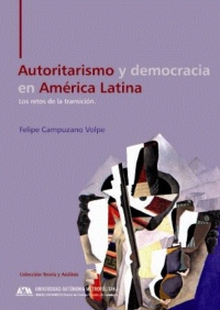 Autoritarismo y democracia en América Latina. Los retos de la transición