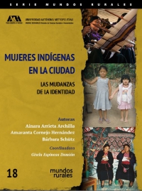 Mujeres indígenas en la ciudad. Las mudanzas de la identidad