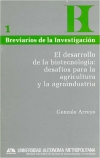 El desarrollo de la biotecnología. Desafíos para la agricultura y la agroindustria