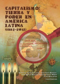 Capitalismo: tierra y poder en América Latina (1982-2012), Costa Rica, Cuba, El Salvador, Guatemala, Honduras, México, Nicaragua,Volumen III