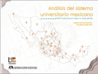 Análisis del sistema universitario mexicano. Perfil institucional, datos e indicadores