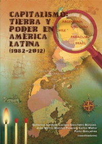 Capitalismo: tierra y poder en América Latina (1982-2012), Argentina, Brasil, Chile, Paraguay, Uruguay, Volumen I