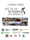 Así se ve la minería en México
