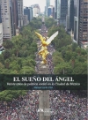 El sueño del Ángel. Veinte años de política social en la Ciudad de México