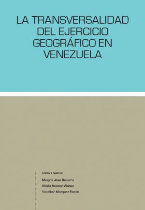 La trasversalidad del ejercicio geográfico en Venezuela