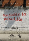 Resistir la pesadilla. La izquierda en México entre dos siglos 1958-2018