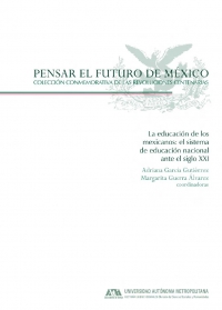 La educación de los mexicanos: el sistema de educación nacional ante el siglo XXI