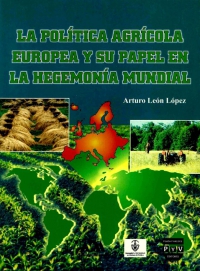 La política agrícola europea y su papel en la hegemonía mundial